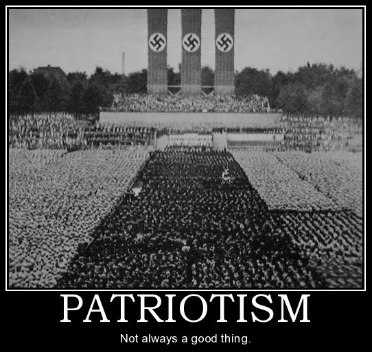 Patriotism not good thing Patriotism not good thing
