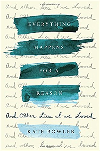 Everything Happens for a Reason Everything Happens for a Reason